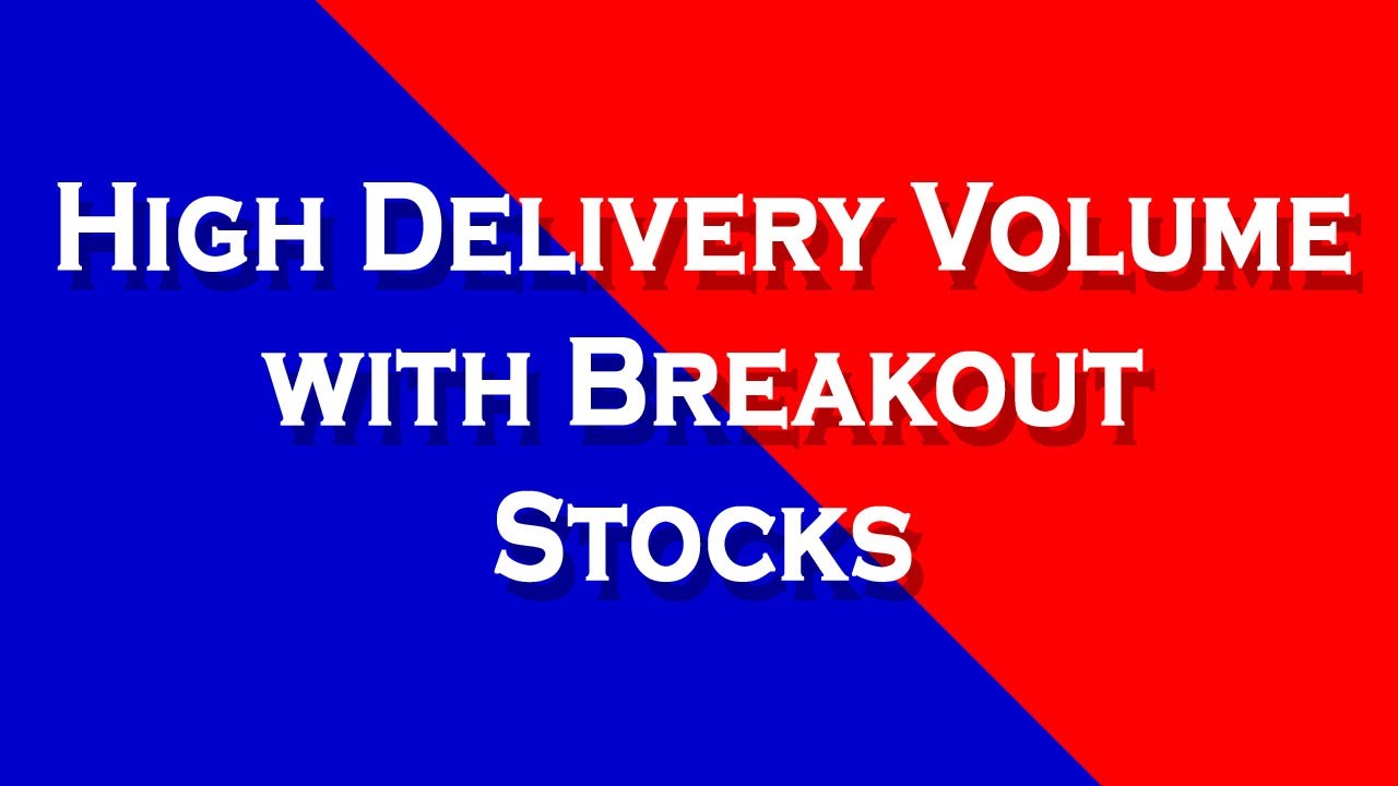 NSE High Delivery Volume with Breakout Stocks YouTube