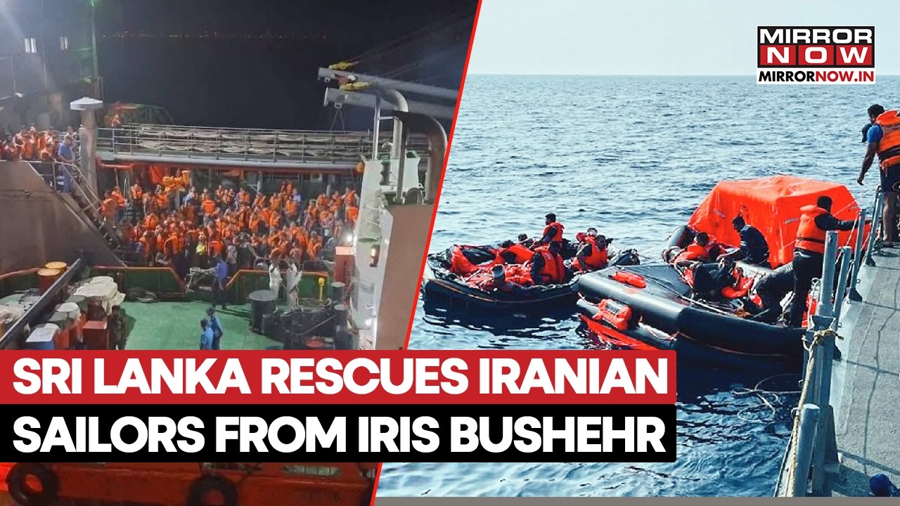 Sri Lanka Evacuates Over 200 Iranian Sailors Following Deadly Attack On  IRIS Bushehr | Watch
