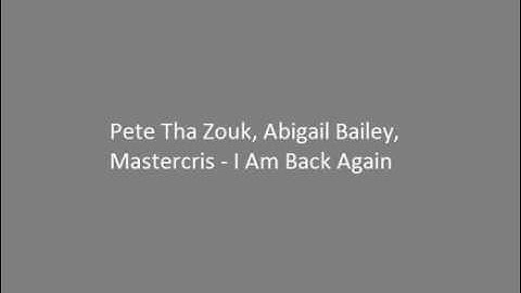 Pete Tha Zouk - I Am Back Again (Original Mix)