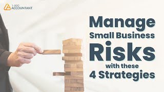 Manage Small Business Risks with these 4 Strategies