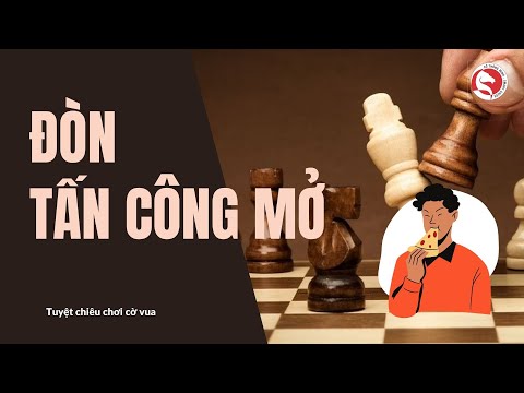 Video Học cờ vua: Tuyệt chiêu đòn 
