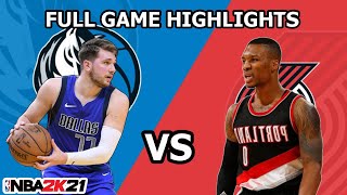 Portland Trail Blazers vs Dallas Mavericks Full Game Highlights Season 2021