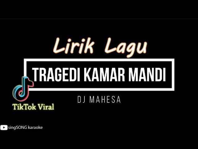 Re-Upload [ LIRIK ] DJ MAHESA - TRAGEDI KAMAR MANDI ( DAPETANG UMAHE SEPI ) class=