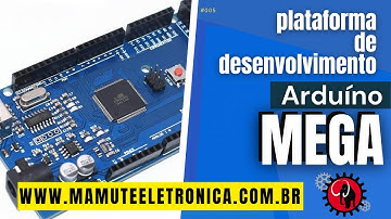 005 - O Arduino Mega é a solução!!! #vempramamute