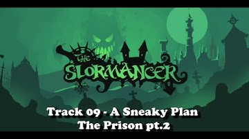 The Slormancer - Track 09 - A Sneaky Plan - The Prison pt 2