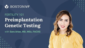 Preimplantation Genetic Testing (PGT) Explained | Dr. Sara Arian