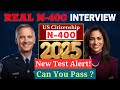 2025 New, Real Interview of U.S. Citizenship, N-400 Naturalization Interview and Test, Small talk