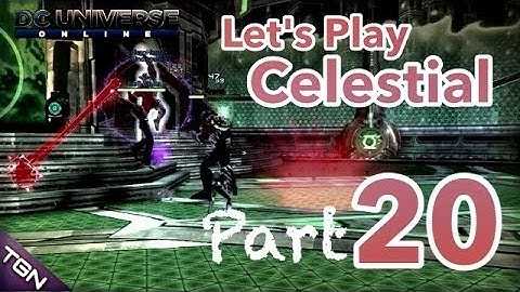 DCUO | LETS PLAY Celestial (PART 20 - outRAGEous)