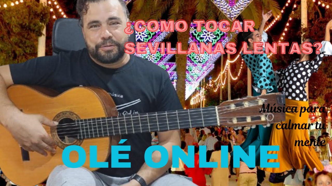 ✅ COMO TOCAR SEVILLANAS LENTAS... MUY FACIL*