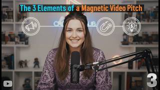 Porftfolio Video : The 3 Elements of a Magnetic Video Pitch