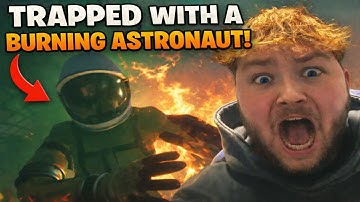 Got Trapped in Space With a Burning Astronaut