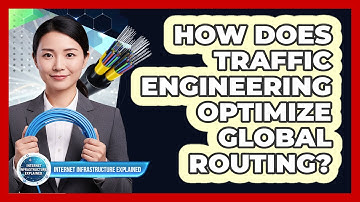 How Does Traffic Engineering Optimize Global Routing?