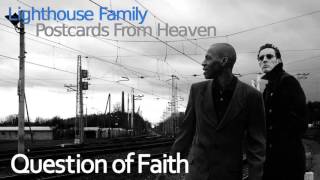 Lighthouse Family - Question of Faith