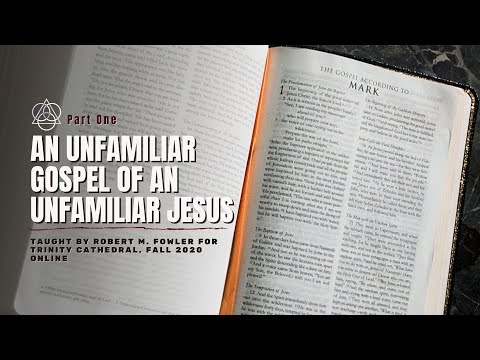 Session 1— The Gospel of Mark: Who, What, When, Where, Why, and How