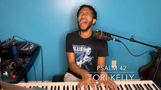 Tori Kelly- Psalm 42 Cover
