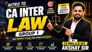 CA Inter Law Exam Oriented Batch | Introduction by CS MBA LLB SET Akshay Sir