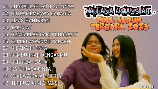 MAULANA ARDIANSYAH FULL ALBUM TERBARU 2023 - ENGKAULAH SATU SATUNYA