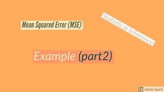 Detailed Example of Finding Mean Squared ERROR (MSE)   Part 2