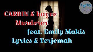 CARBIN & hayve - Murderer (feat. Emily Makis) Lyrics & terjemah