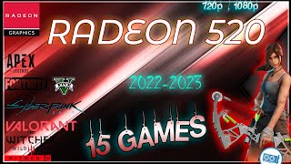 🔴Amd Radeon 520 in 15 Games     | Test in 2022