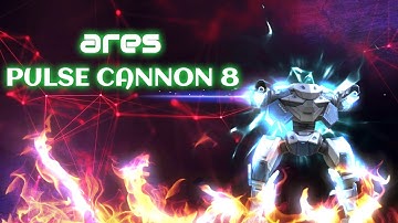 MECH ARENA || ARES PULSE CANNON 8