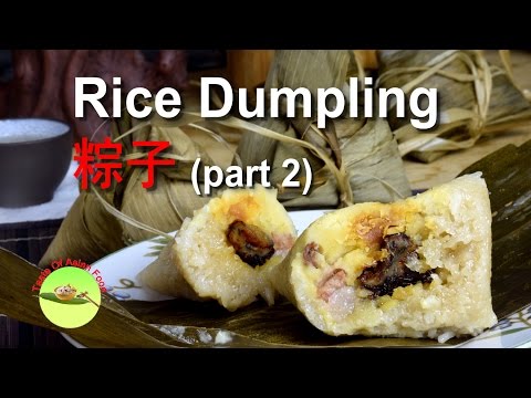 How to Make Zongzi 粽子 (Cantonese rice dumpling) part 2