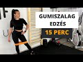 15 PERCES TELJES TEST EDZÉS / GUMISZALAGGAL / KOLOSZÁR ENIKŐ