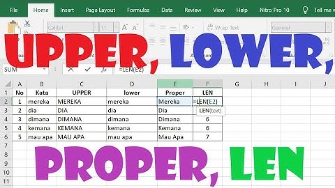 Cara menggunakan fungsi Upper, Lower, Proper dan LEN di Excel