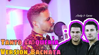 Tanto La Querìa-Lawro Monseversiòn Bachata Andy & Lucas