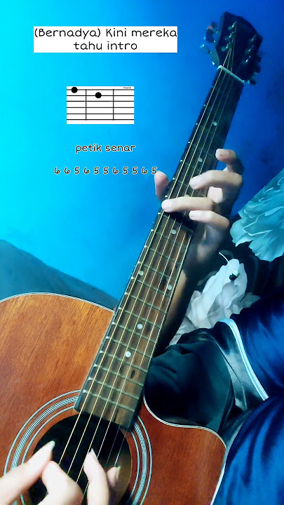 Download lagu Kini mereka tau (tutorial intro gitar) bernadya
