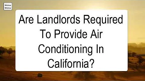 Are Landlords Required To Provide Air Conditioning In California