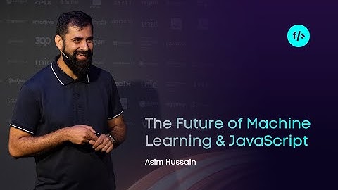 Asim Hussain: The Future of Machine Learning & JavaScript // #FrontZurich 2019