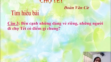 LỚP 4 T22 TẬP ĐỌC CHỢ TẾT