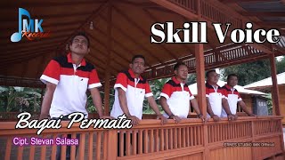 LAGU POP MANADO TERBARU 2021 || BAGAI PERMATA || SKILL VOICE || ERNES STUDIO IMK Official.