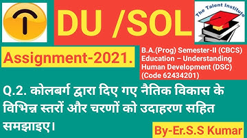 DU/SOL AssignmentI2021IB.A.(Prog) Semester-II (CBCS)Education –Understanding Human Development (DSC)