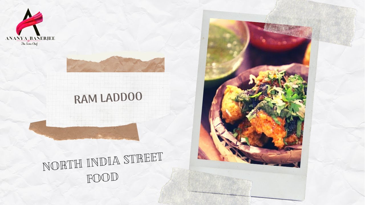 Famous North Indian Street Food- Ram Ladu | Street Food By Chef Ananya Banerjee