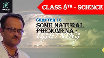 Some Natural Phenomena - Lightning Class 8 Science Chapter 15 | Follow Description 4 Notes #ncert