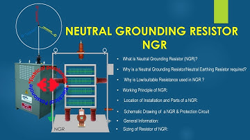 NEUTRAL GROUNDING RESISTOR NGR/RESISTANCE CALCULATION/DIFFERENT PART OF NGR/WORKING PRINCIPLE OF NGR