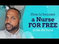 How to become a nurse FOR FREE in the Air Force