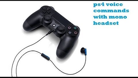 PS4 Voice Commands with just the mono headset