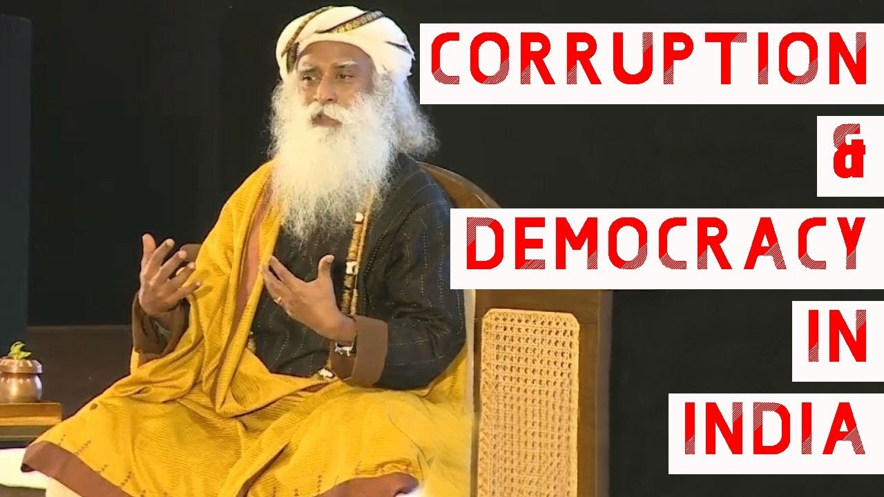 Sadhguru: Corruption in India & the Democratic Process