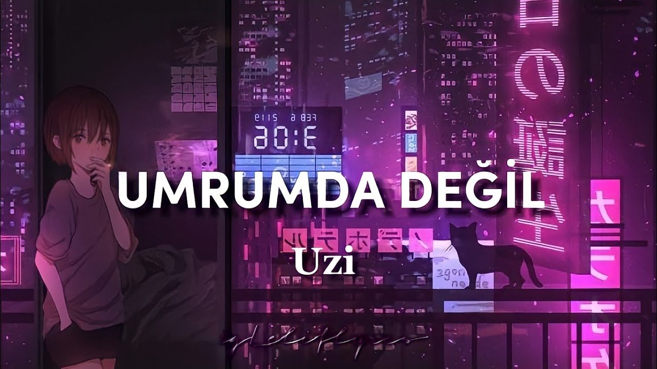 ⁣Uzi - Umrumda Değil (Şarkı Sözleri)