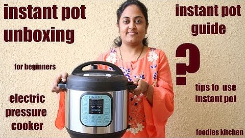 How to use the Instant Pot | Instant Pot for Beginners | Instant Pot Tips | Instant Pot Unboxing
