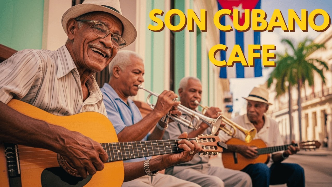 Best of Son Cubano – Timeless Cuban Music for Dancing & Relaxing