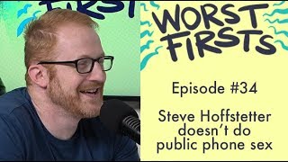 Steve Hofstetter and How He Got His Name | Worst Firsts with Brittany Furlan