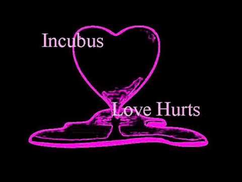Love hurts chords incubus acoustic torrent loudon wainwright iii discography torrent