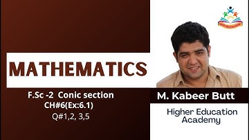 Mathematics 2nd year Conic section CH#6(Ex:6.1)Q#1,2, 3,5 in urdu / hindi