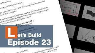 Let's Build S2E23 - Scripting and Storyboard (Minor Spoilers)