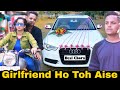 Girlfriend Ho Toh Aise | Pyar Ya Paisa | Unexpected Twist | Prince Pathania