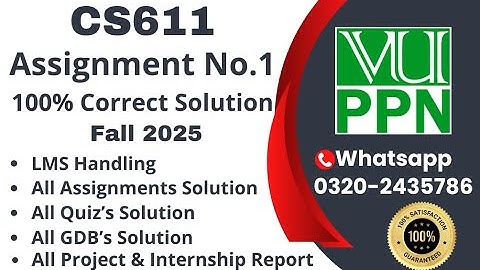 CS611 Assignment 1 100% Correct Solution Fall 2025 CS611 Assignment 1  Solution 2025 #cs611 #vuppn